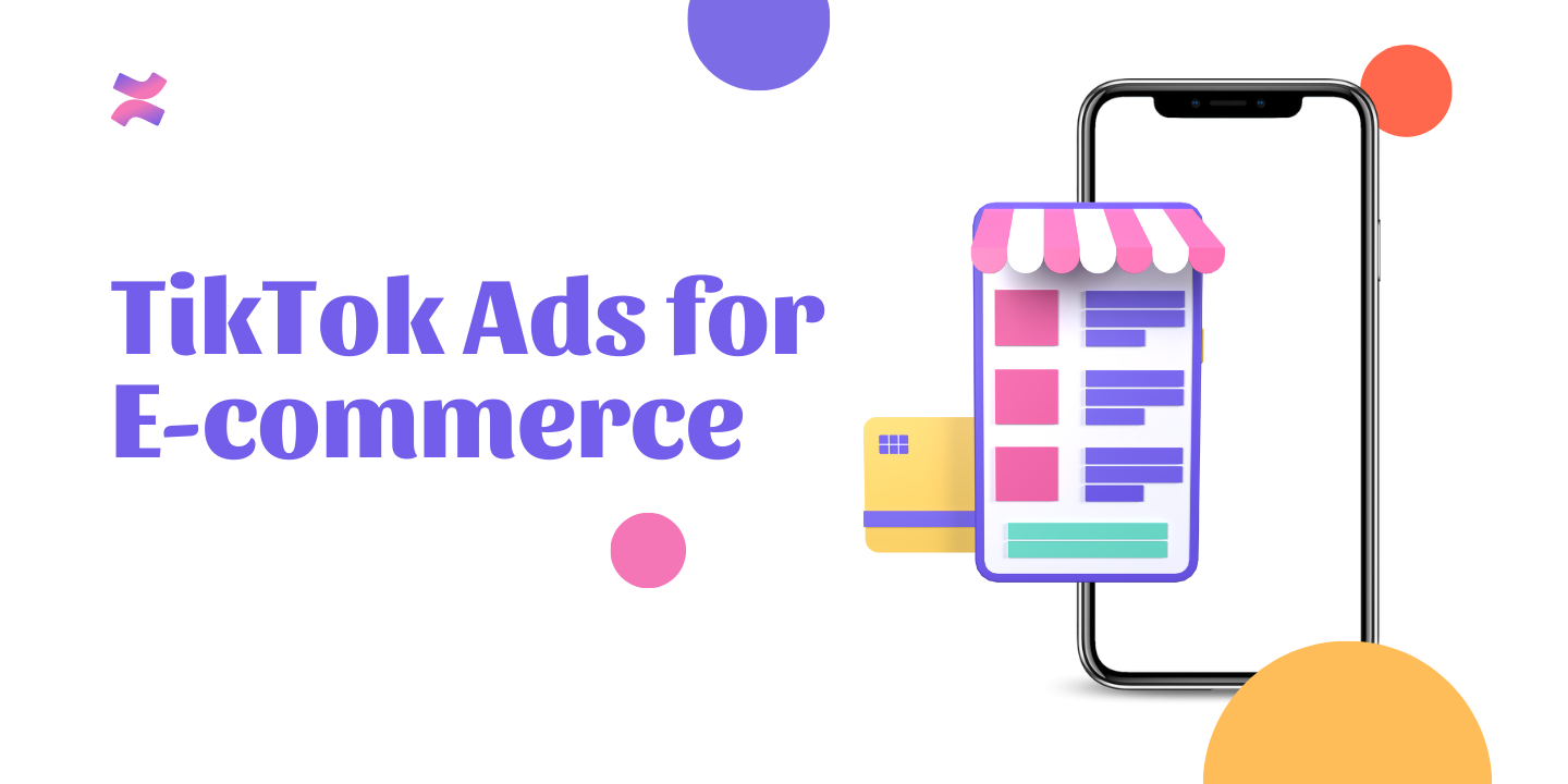 TikTok Ads for E-commerce