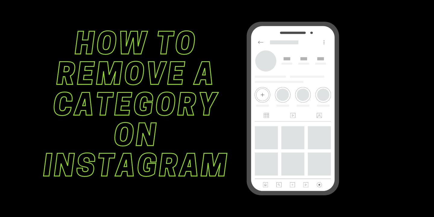How To Remove a Category On Instagram