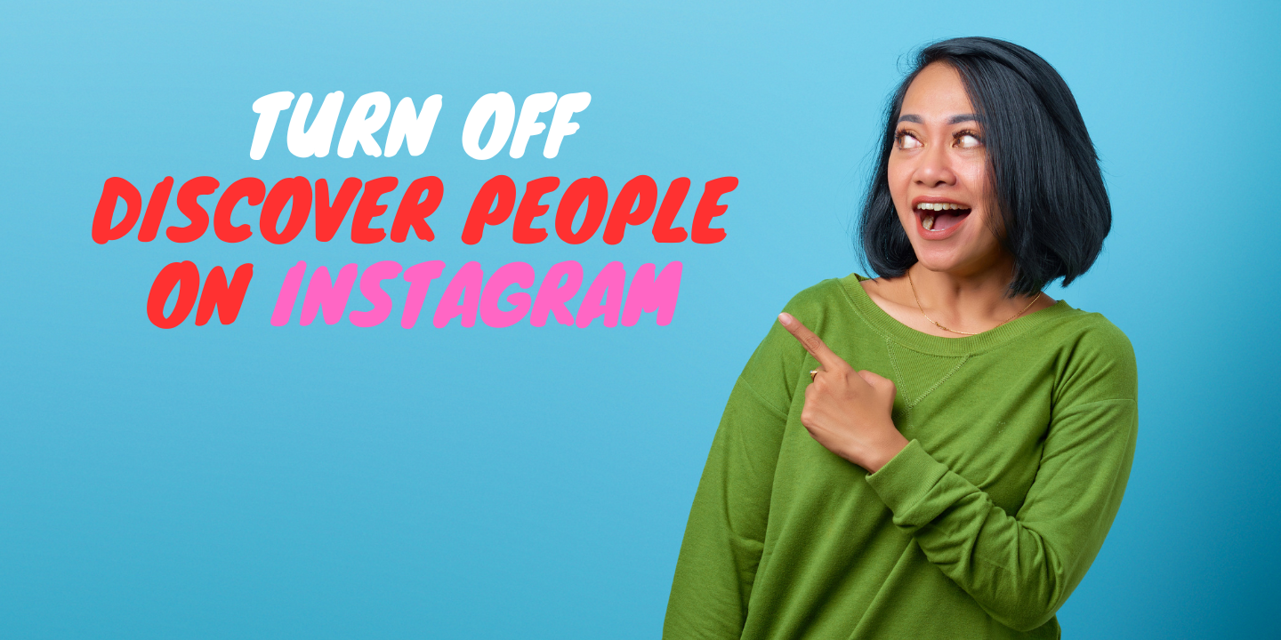 How to Turn Off Discover People on Instagram