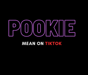 What does POOKIE Mean on TikTok