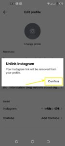 Then, tap on the Confirm button to Unlink Instagram from TikTok