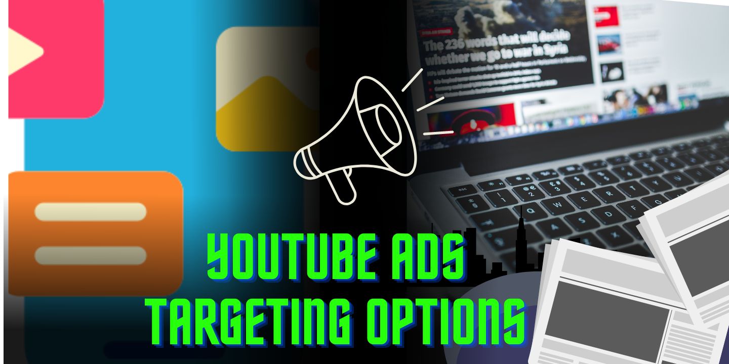 Youtube Ads Targeting Options