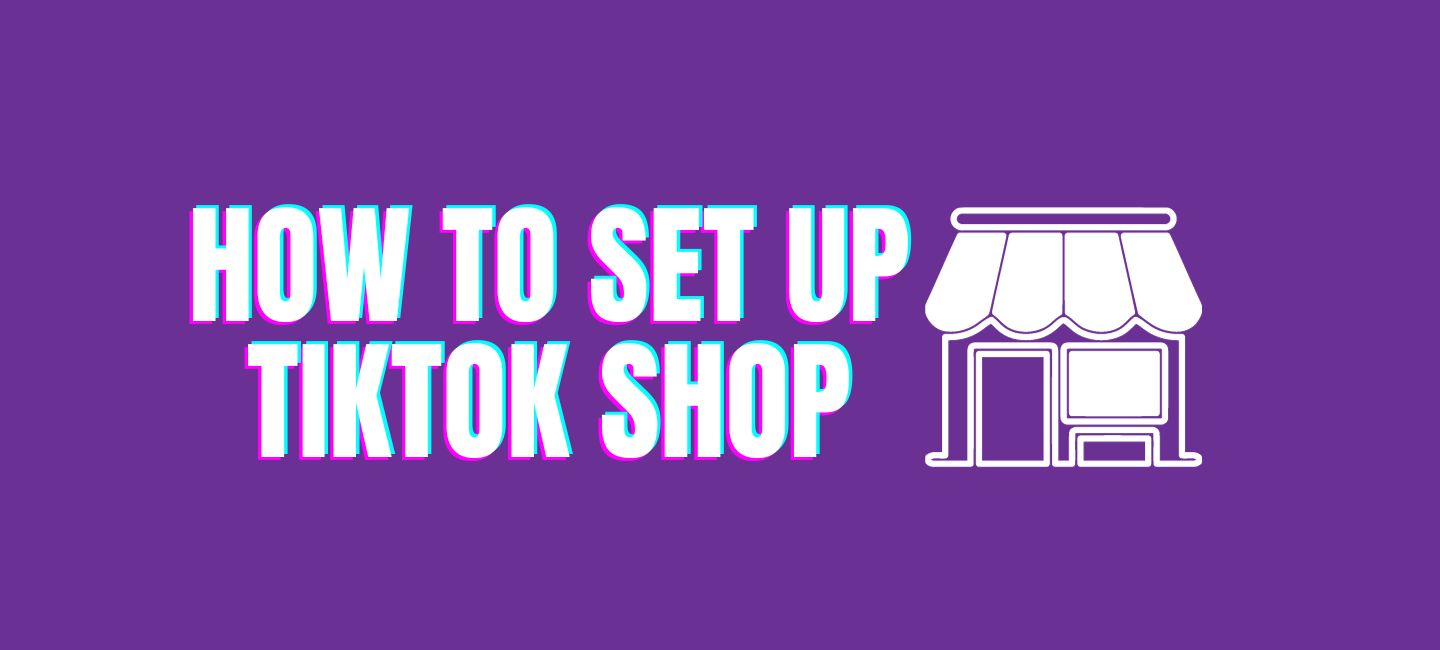How To Set Up Tiktok shop