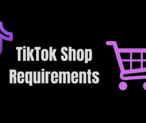 TikTok Shop Requirements