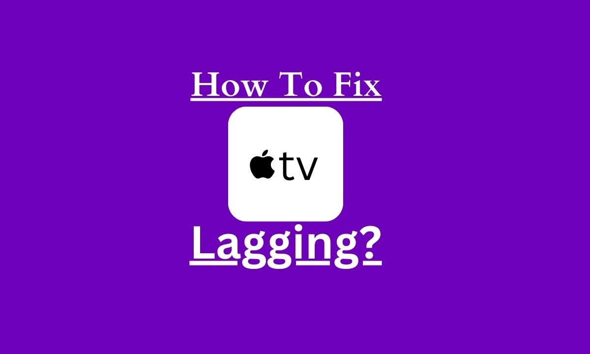 Apple TV lagging